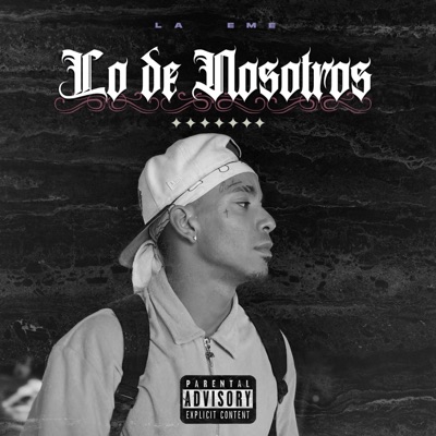 Lo De Nosotros (feat. LA EME) - Single