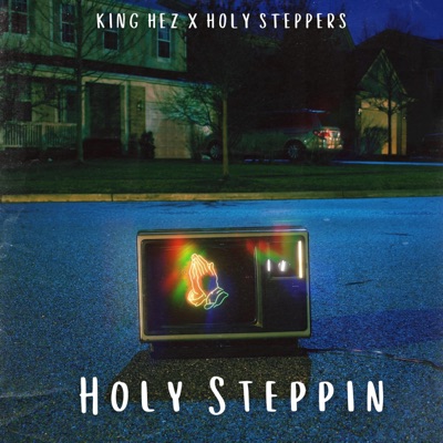 Holy Steppin (feat. Holy Steppers) - Single