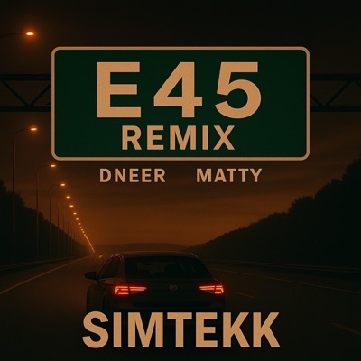 E45 (SIMTEKK Remix Radio Edit) - Single