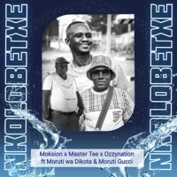 Nkolobetxe (feat. Master tee, Moruti wa dikota, Moruti Gucci & Ozzynation) - Single - Moksion