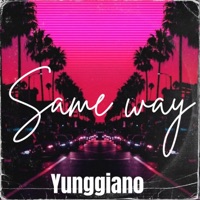 SAME WAY (feat. Jaylonely) - Single - Yunggiano