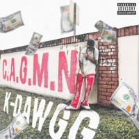 C.A.G.M.N. - Single - K-Dawgg