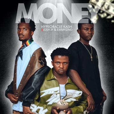 Money (feat. Josh JP & Emmyzino) - Single