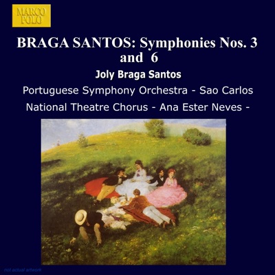 Braga Santos: Symphonies Nos. 3 & 6