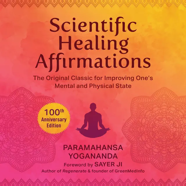 Scientific Healing Affirmations (100th Anniversary Edition): The Original Classic for Improving One's Mental and Physical State (Unabridged)