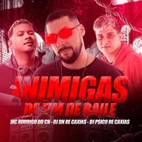 Inimigas de Fim de Baile - Single - Mc Rodrigo do Cn