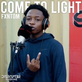 Come to Light Fxntom & Disrupter