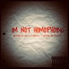 I’m Not Homophobic (feat. Durand the Rapper) - Single