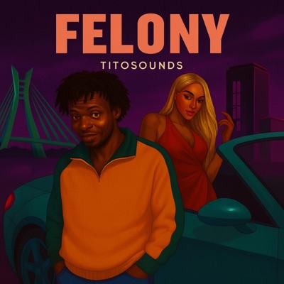 FELONY - Single
