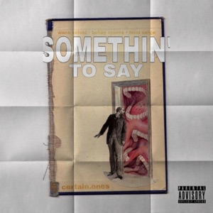 Somethin' to Say (feat. Bobby Craves, Feral Serge & Wann Sklobi)