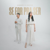 Se For pra Ser - Single - Canção e Louvor