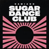 Sugar Dance Club — Damiano