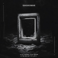 Kick Down the Door - Single - Shadayawar