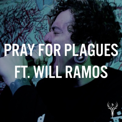 Pray For Plagues (feat. Will Ramos) - Single