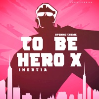 Inertia (To Be Hero X Opening Theme) - Single - Tiago Pereira