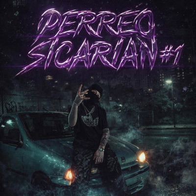 Perreo Sicarian #1 (feat. Nahuel herrera & Seba vallejos) - Single