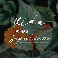 Vida aos Sepulcros — Gabriela Rocha