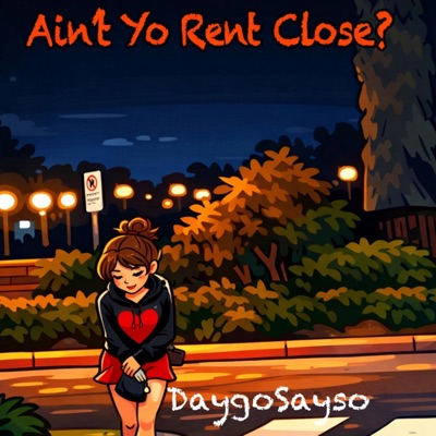 Ain't Yo Rent Close? - Single