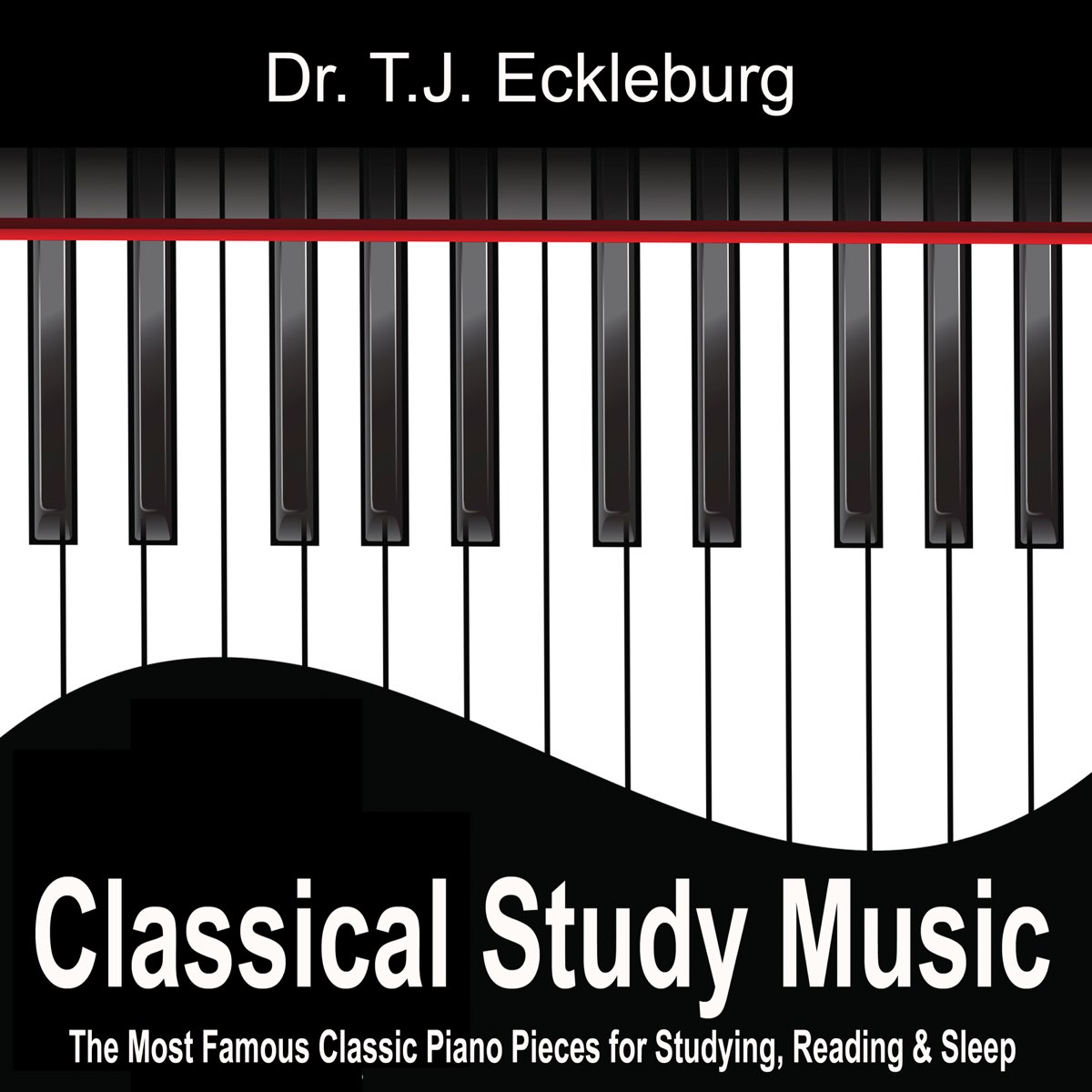 Альбом «Classical Study Music (The Most Famous Classic Piano Pieces for  Studying, Reading & Sleep)» — Dr. T.J. Eckleburg — Apple Music