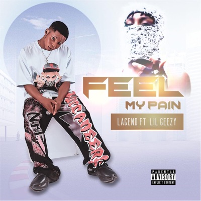 Feel My Pain (feat. Lil Geezy) - Single