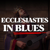 Ecclesiastes in Blues