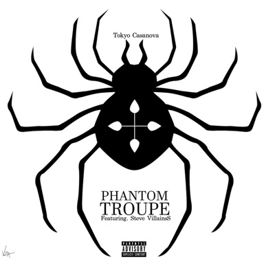 PHANTOM TROUPE (feat. Steve VillainsS) - Single