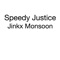 Jinkx Monsoon - Speedy Justice lyrics