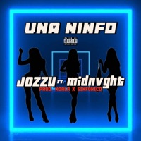Una Ninfo (feat. Midnvght) - Single - Jozzu