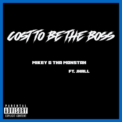 Cost To Be The Boss (feat. JHall) - Single