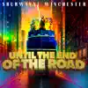 Until The End Of The Road 
