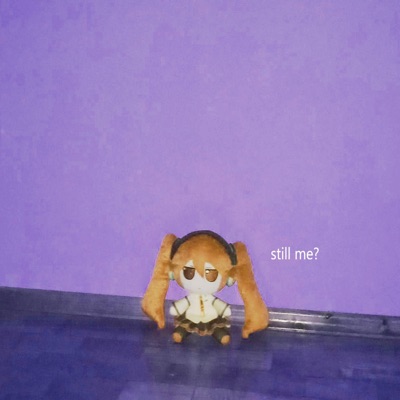 still me? (feat. Hatsune Miku) - Single