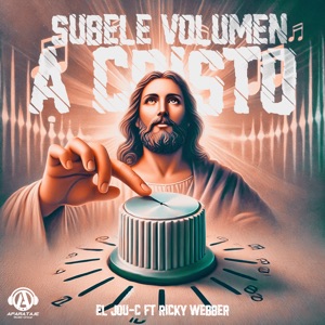Subele Volumen a Cristo (feat. Ricky Webber)