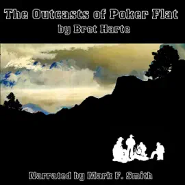 The Outcasts of Poker Flat (Unabridged)