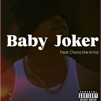 BABY JOKER (feat. CHYNA THE ARTIST) - Single