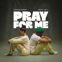 Theresa Phondo & Praise Umali - Pray For Me — Theresa Phondo