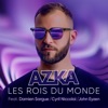 Damien Sargue Les Rois Du Monde (feat. Damien Sargue, Cyril Niccolai & John Eyzen) Les Rois Du Monde (feat. Damien Sargue, Cyril Niccolai & John Eyzen) - Single