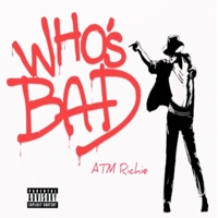Whos Bad - Single - ATM Richie