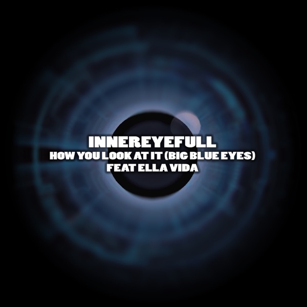 How You Look At It Blug Blue Eyes (feat. Ella Vida) - EP