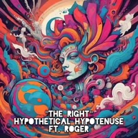 The Right (feat. Roger) - Single - Hypothetical Hypotenuse
