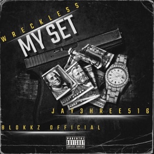 My Set (feat. Jay3hree & BLokkz)