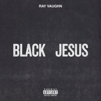 Black Jesus - Single - Ray Vaughn