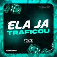 Ela Já Traficou - Single - MC SILLVER & DJ SHINNOK