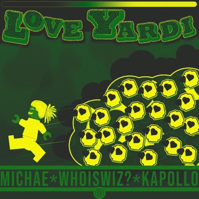 Love, Yardie (feat. WhoisWiz? & Kapollo) - Single