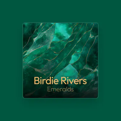 Listen to Birdie Rivers, watch music videos, read bio, see tour dates & more!