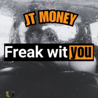 Freak wit You (Radio Edit) - Single - JT Money