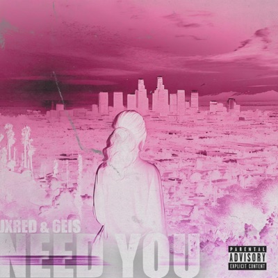 Need You (feat. Jxred) - Single