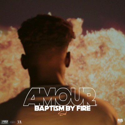 Amour: Baptism By Fire.