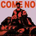 COME NO