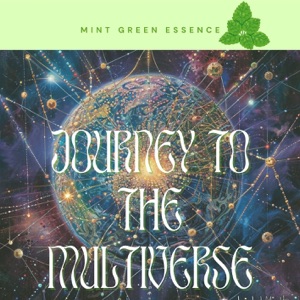 Journey to the Multiverse