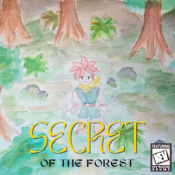 Secret of the Forest (From "Chrono Trigger") [feat. Ronin Op F, Joe Newman & Kev Ragone]